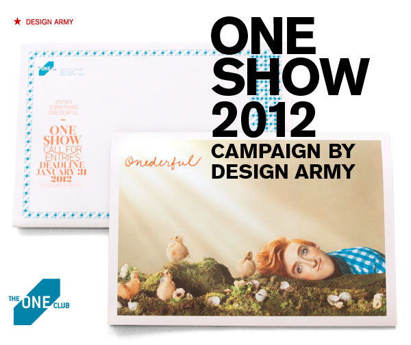 One Show 2012 Campaign by Design Army